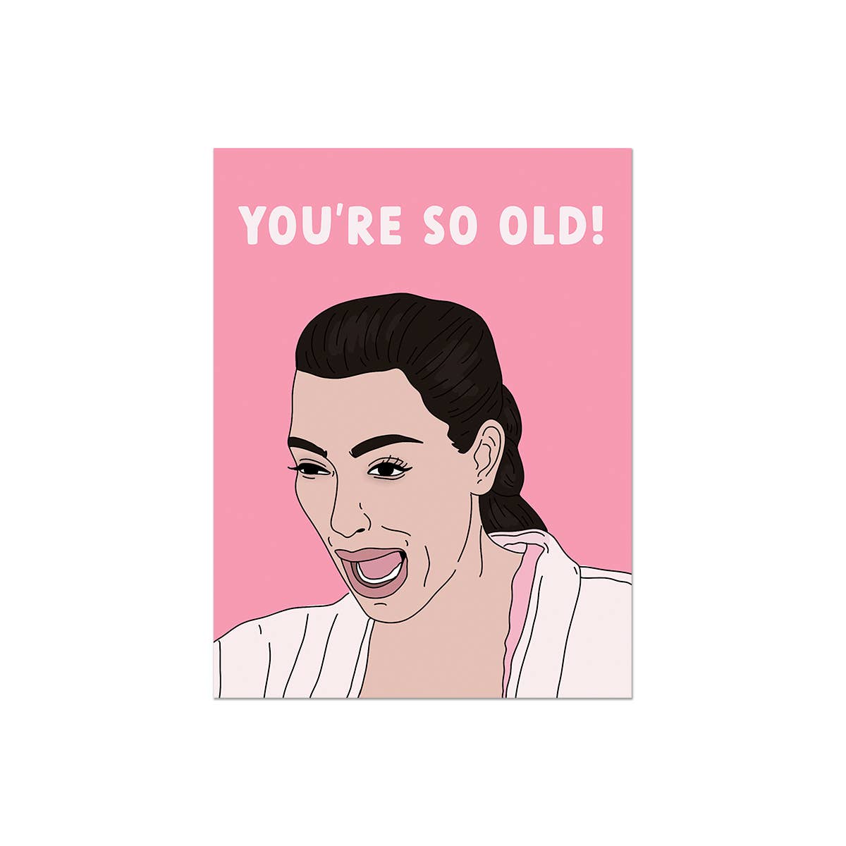 Kim Kardashian So Old Birthday Card