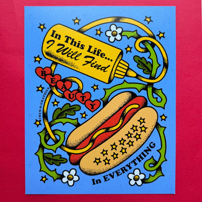 BEAUTY IN EVERYTHING (HOT DOGS Print