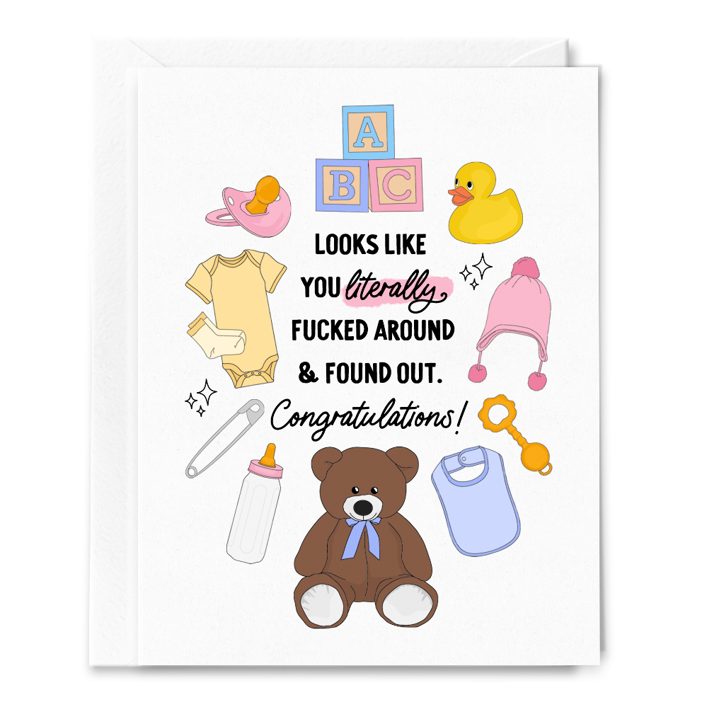 Fucked Around and Found Out new baby card by Sammy Gorin greeting cards Knoxville 
