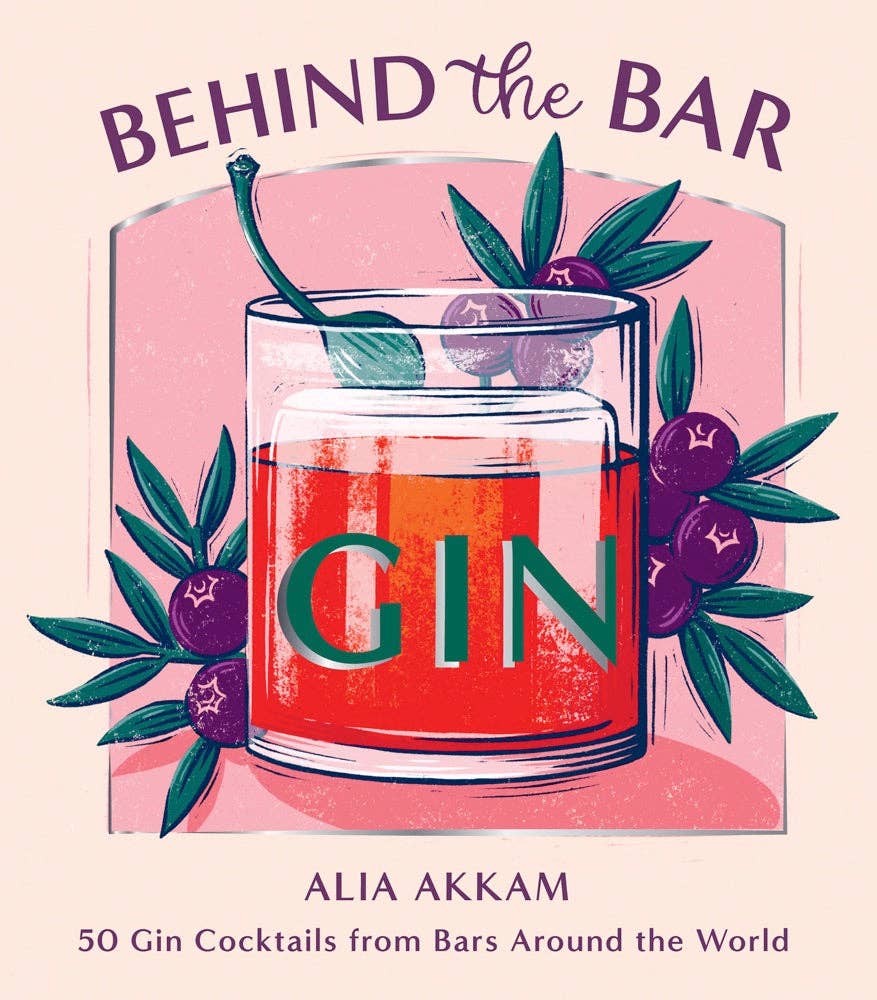 Behind the Bar: Gin cocktail recipe book with global gin drinks