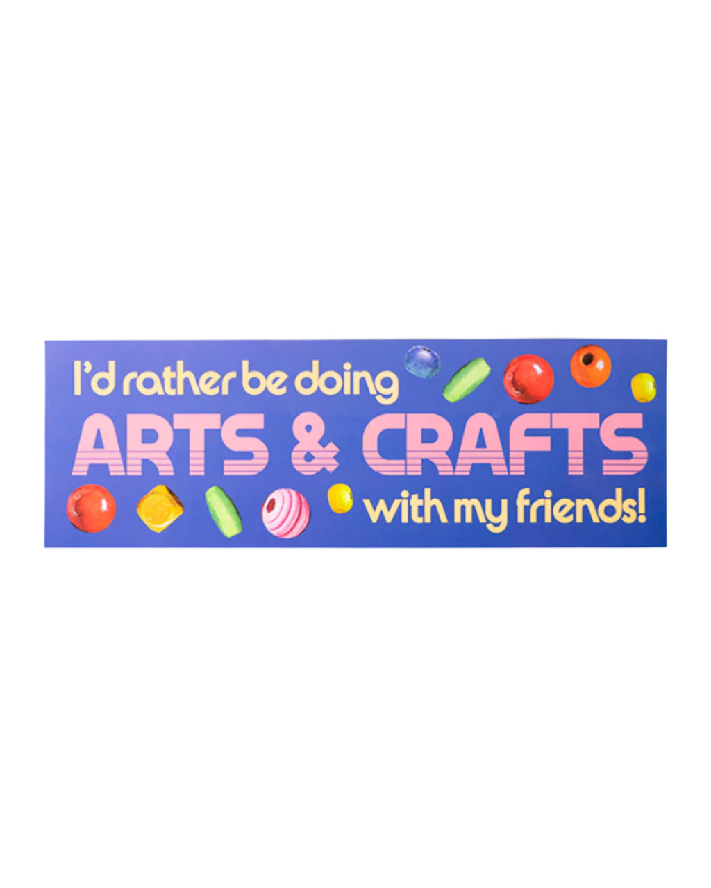 Arts and Crafts Bumper sticker