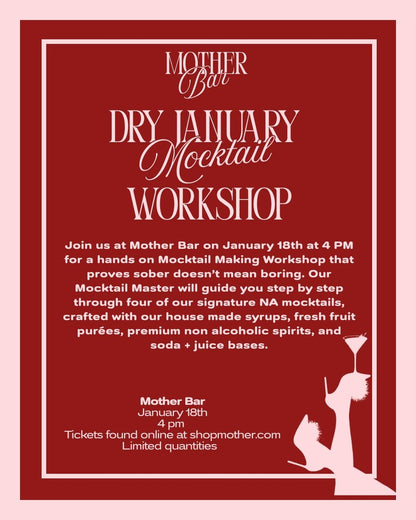 Dry Janurary Mocktail Making Workshop (Jan. 18th @ 4 PM)