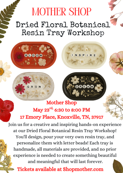 Dried Floral Botanical Resin Tray Workshop on May 23rd