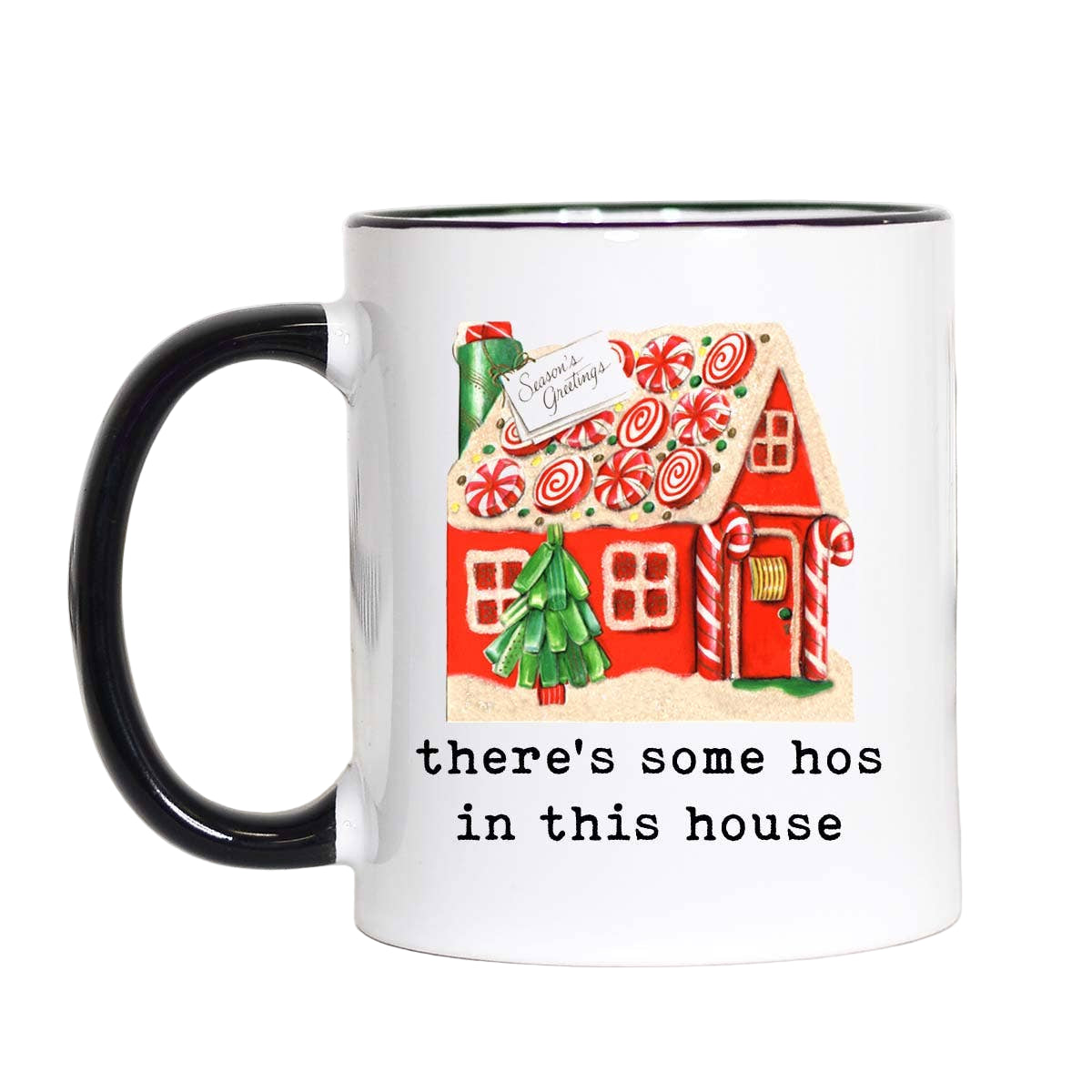 There's Some Hos in This House Christmas Mug